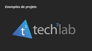 Exemples de projets
 