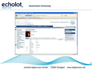 Hohenheim University




echolot digital worx GmbH   70565 Stuttgart   www.digital-worx.de
 