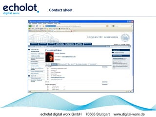 Contact sheet




echolot digital worx GmbH   70565 Stuttgart   www.digital-worx.de
 