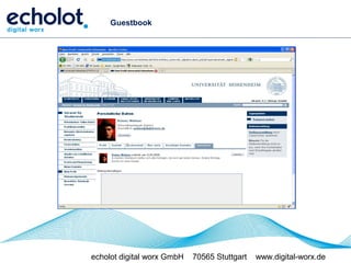 Guestbook




echolot digital worx GmbH   70565 Stuttgart   www.digital-worx.de
 