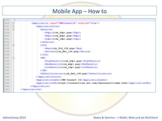 Mobile 
App 
– 
How 
to 
Notes 
& 
Domino 
–> 
Mobil, 
Web 
AdminCamp 
2014 
und 
als 
RichClient 
 