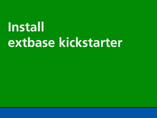 Install
extbase kickstarter
 