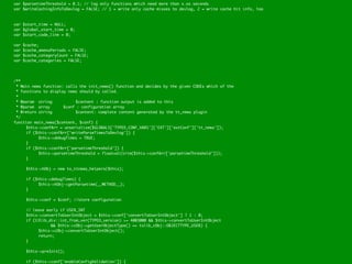var $parsetimeThreshold = 0.1; // log only functions which need more than x.xx seconds
	   var $writeCachingInfoToDevlog = FALSE; // 1 = write only cache misses to devlog, 2 = write cache hit info, too



	   var $start_time = NULL;
	   var $global_start_time = 0;
	   var $start_code_line = 0;

	   var   $cache;
	   var   $cache_amenuPeriods = FALSE;
	   var   $cache_categoryCount = FALSE;
	   var   $cache_categories = FALSE;




	   /**
	    * Main news function: calls the init_news() function and decides by the given CODEs which of the
	    * functions to display news should by called.
	    *
	    * @param	 string	    	    $content : function output is added to this
	    * @param	 array	
                    	     $conf : configuration array
	    * @return	string	    	    $content: complete content generated by the tt_news plugin
	    */
	   function main_news($content, $conf) {
	   	    $this->confArr = unserialize($GLOBALS['TYPO3_CONF_VARS']['EXT']['extConf']['tt_news']);
	   	    if ($this->confArr['writeParseTimesToDevlog']) {
	   	    	     $this->debugTimes = TRUE;
	   	    }
	   	    if ($this->confArr['parsetimeThreshold']) {
	   	    	     $this->parsetimeThreshold = floatval(trim($this->confArr['parsetimeThreshold']));
	   	    }

	   	      $this->hObj = new tx_ttnews_helpers($this);

	   	      if ($this->debugTimes) {
	   	      	    $this->hObj->getParsetime(__METHOD__);
	   	      }

	   	      $this->conf = $conf; //store configuration

	   	      // leave early if USER_INT
	   	      $this->convertToUserIntObject = $this->conf['convertToUserIntObject'] ? 1 : 0;
	   	      if (t3lib_div::int_from_ver(TYPO3_version) >= 4003000 && $this->convertToUserIntObject
	   	      	    	     && $this->cObj->getUserObjectType() == tslib_cObj::OBJECTTYPE_USER) {
	   	      	    $this->cObj->convertToUserIntObject();
	   	      	    return;
	   	      }

	   	      $this->preInit();

	   	      if ($this->conf['enableConfigValidation']) {
 