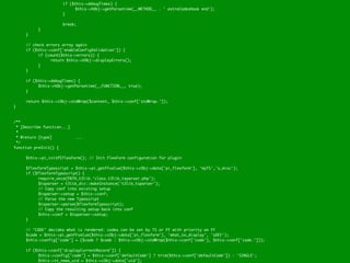 if ($this->debugTimes) {
	   	    	    	     	    	    $this->hObj->getParsetime(__METHOD__ . ' extraCodesHook end');
	   	    	    	     	    }

	   	    	    	     	    break;
	   	    	    }
	   	    }

	   	    // check errors array again
	   	    if ($this->conf['enableConfigValidation']) {
	   	    	    if (count($this->errors)) {
	   	    	    	     return $this->hObj->displayErrors();
	   	    	    }
	   	    }

	   	    if ($this->debugTimes) {
	   	    	    $this->hObj->getParsetime(__FUNCTION__, true);
	   	    }

	   	    return $this->cObj->stdWrap($content, $this->conf['stdWrap.']);
	   }



	   /**
	    * [Describe function...]
	    *
	    * @return	[type]	    	     ...
	    */
	   function preInit() {

	   	    $this->pi_initPIflexForm(); // Init FlexForm configuration for plugin

	   	    $flexformTyposcript = $this->pi_getFFvalue($this->cObj->data['pi_flexform'], 'myTS','s_misc');
	   	    if ($flexformTyposcript) {
	   	    	    require_once(PATH_t3lib.'class.t3lib_tsparser.php');
	   	    	    $tsparser = t3lib_div::makeInstance('t3lib_tsparser');
	   	    	    // Copy conf into existing setup
	   	    	    $tsparser->setup = $this->conf;
	   	    	    // Parse the new Typoscript
	   	    	    $tsparser->parse($flexformTyposcript);
	   	    	    // Copy the resulting setup back into conf
	   	    	    $this->conf = $tsparser->setup;
	   	    }

	   	    // "CODE" decides what is rendered: codes can be set by TS or FF with priority on FF
	   	    $code = $this->pi_getFFvalue($this->cObj->data['pi_flexform'], 'what_to_display', 'sDEF');
	   	    $this->config['code'] = ($code ? $code : $this->cObj->stdWrap($this->conf['code'], $this->conf['code.']));

	   	    if ($this->conf['displayCurrentRecord']) {
	   	    	    $this->config['code'] = $this->conf['defaultCode'] ? trim($this->conf['defaultCode']) : 'SINGLE';
	   	    	    $this->tt_news_uid = $this->cObj->data['uid'];
 