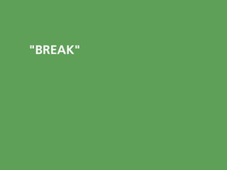 "BREAK"
 