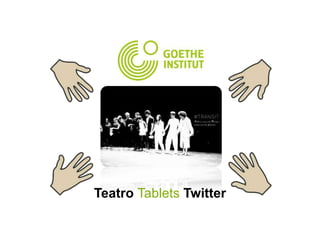 Teatro Tablets Twitter
 
