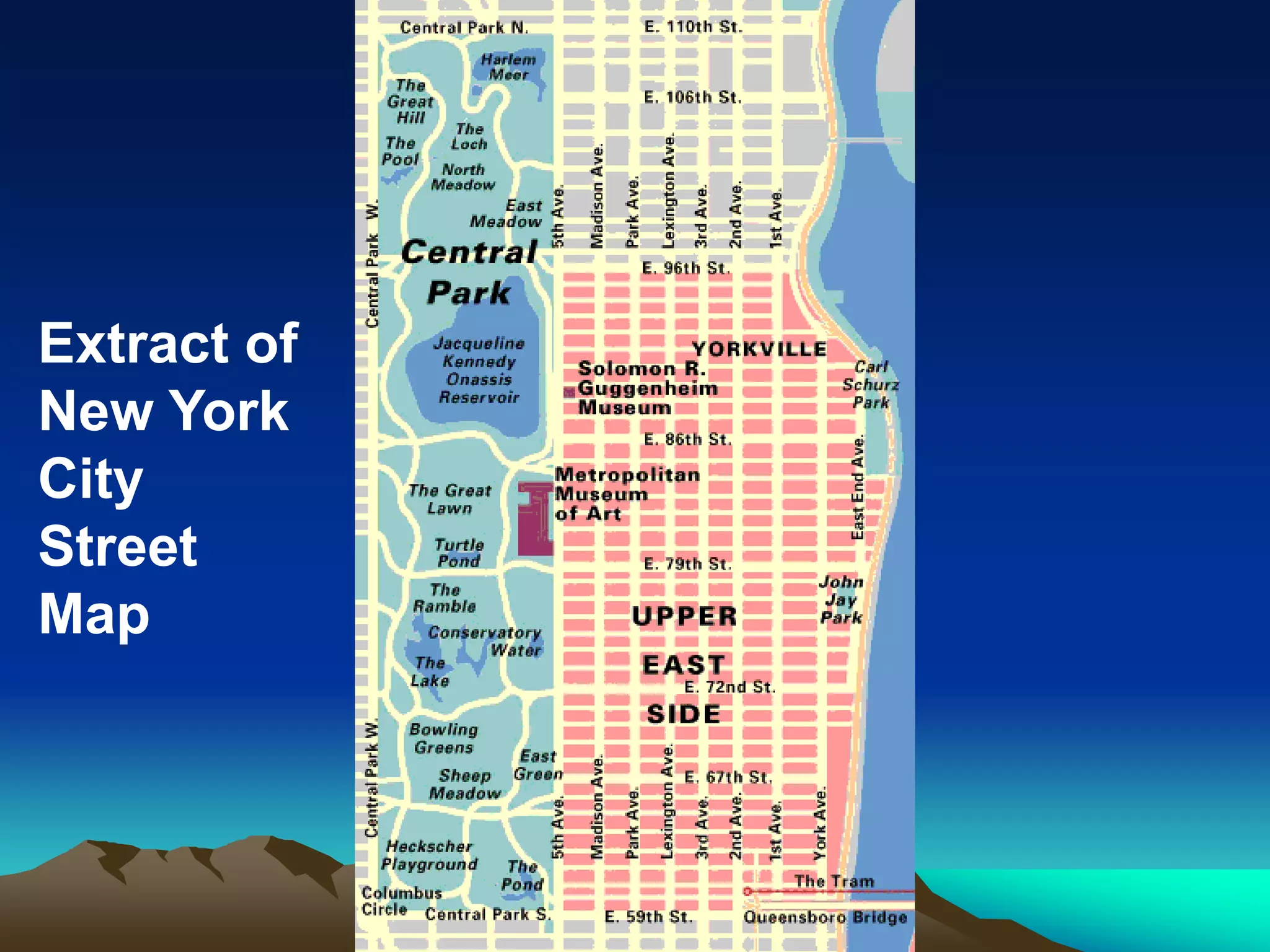 Extract of
New York
City
Street
Map
 