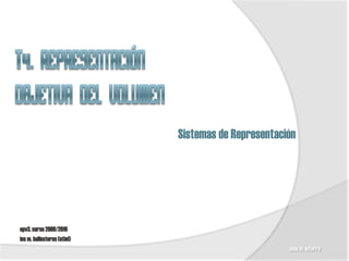 Sistemas de Representación




epv3. curso 2009/2010
ies m. ballesteros (utiel)
                                                     josé m. latorre
 