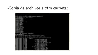 -Copia de archivos a otra carpeta:
 