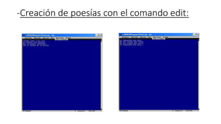 -Creación de poesías con el comando edit:
 