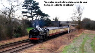 "Lo mejor es salir de la vida como de una
fiesta, ni sediento ni bebido"
 