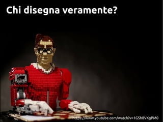 Chi disegna veramente?
https://www.youtube.com/watch?v=1GSh8VKgPM0
 