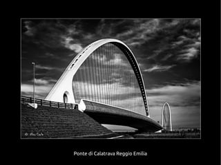 Ponte di Calatrava Reggio Emilia
 