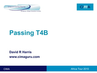 Passing T4B David R Harris www.cimaguru.com 