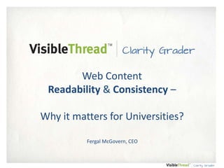 Web Content
Readability & Consistency –
Measuring

Why it matters for Universities?
Fergal McGovern, CEO

 