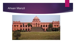 Ahsan monzil | PPTX