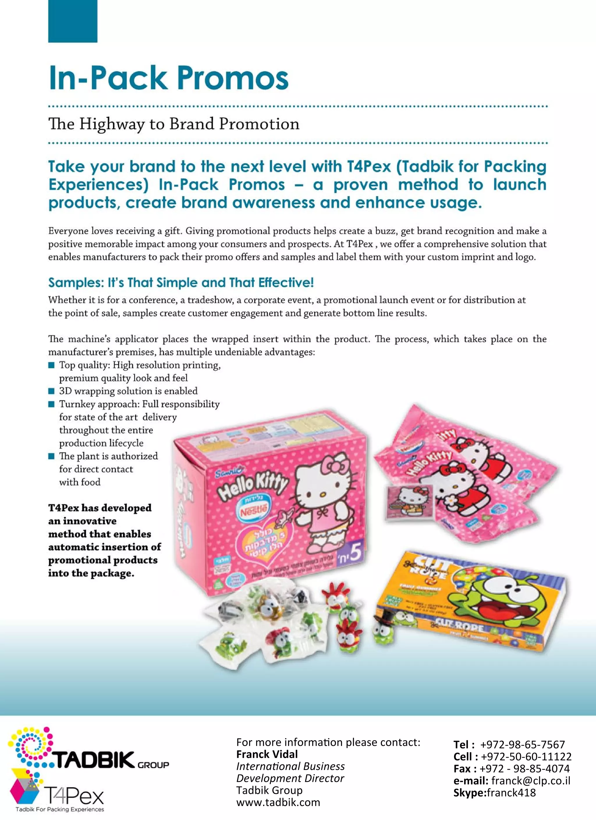 Fr r i oma o p ae o tc
o moen r
f
n l s cnat
e
:
Fa c Vd l
rnk i
a
I en o aB s es
n ra n lui s
t
n
D vl m n Drc r
ee p et i t
o
eo
Td iGo p
ab ru
k
w wtd icm
w . b.
a ko

Tl +7-86-57
e: 929-576
C l +7-06-12
e :925-0112
l
Fx +7 - 88-04
a :92 9-547
ema:rnk lc.
- if c@c . i
l a
p ol
Sye rnk1
kp :ac48
f

 