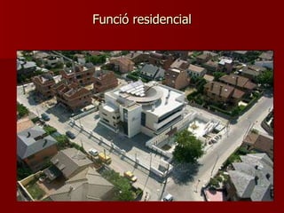 Funció residencial 