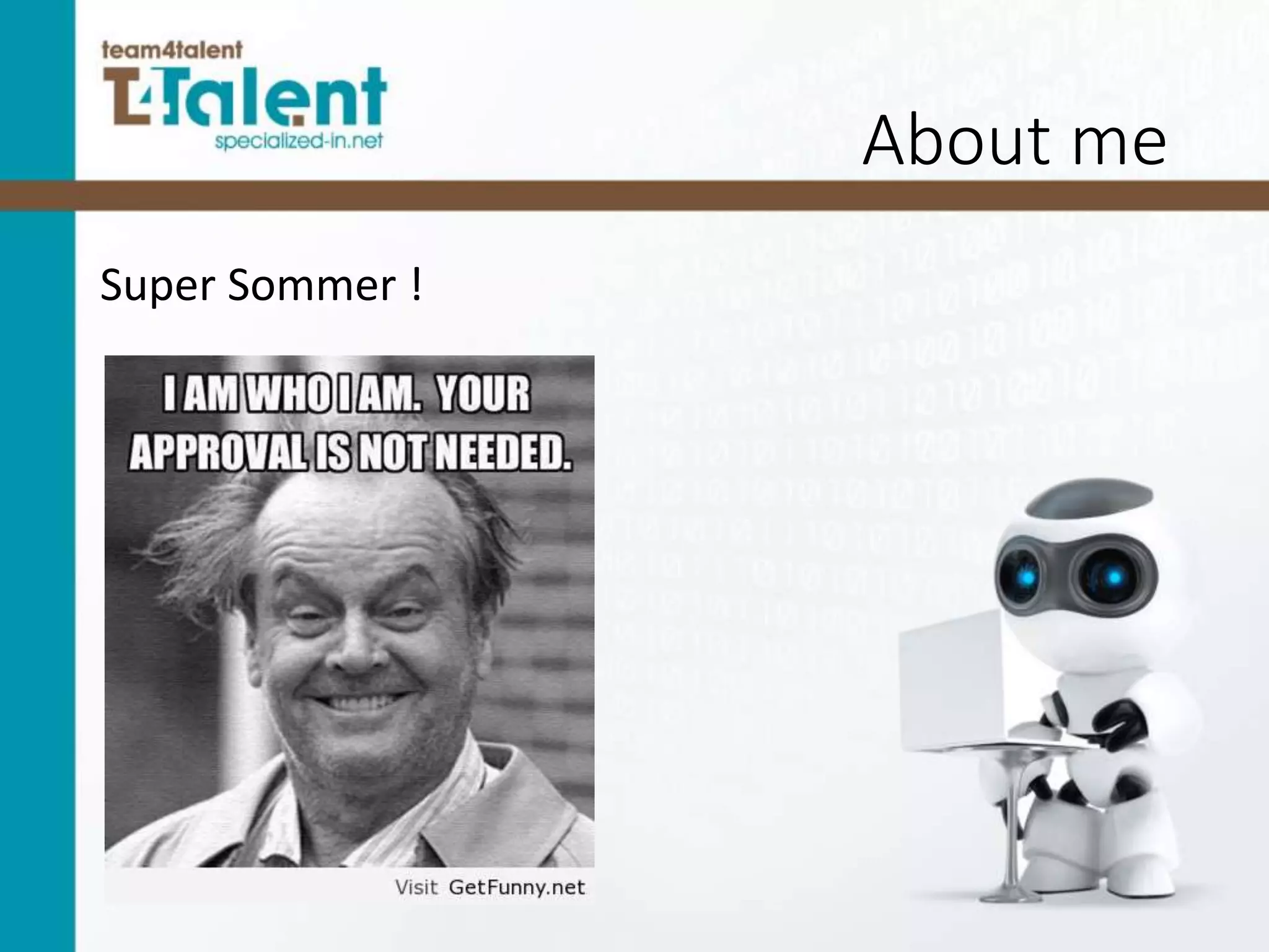 About me
Super Sommer !
 