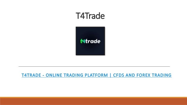 T4Trade
T4TRADE - ONLINE TRADING PLATFORM | CFDS AND FOREX TRADING
 