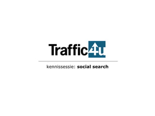 kennissessie:  social search   