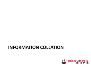 INFORMATION COLLATION
 