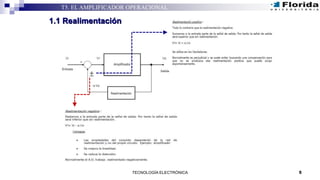 5TECNOLOGÍA ELECTRÓNICA
T5. EL AMPLIFICADOR OPERACIONAL
1.1 Realimentación
 