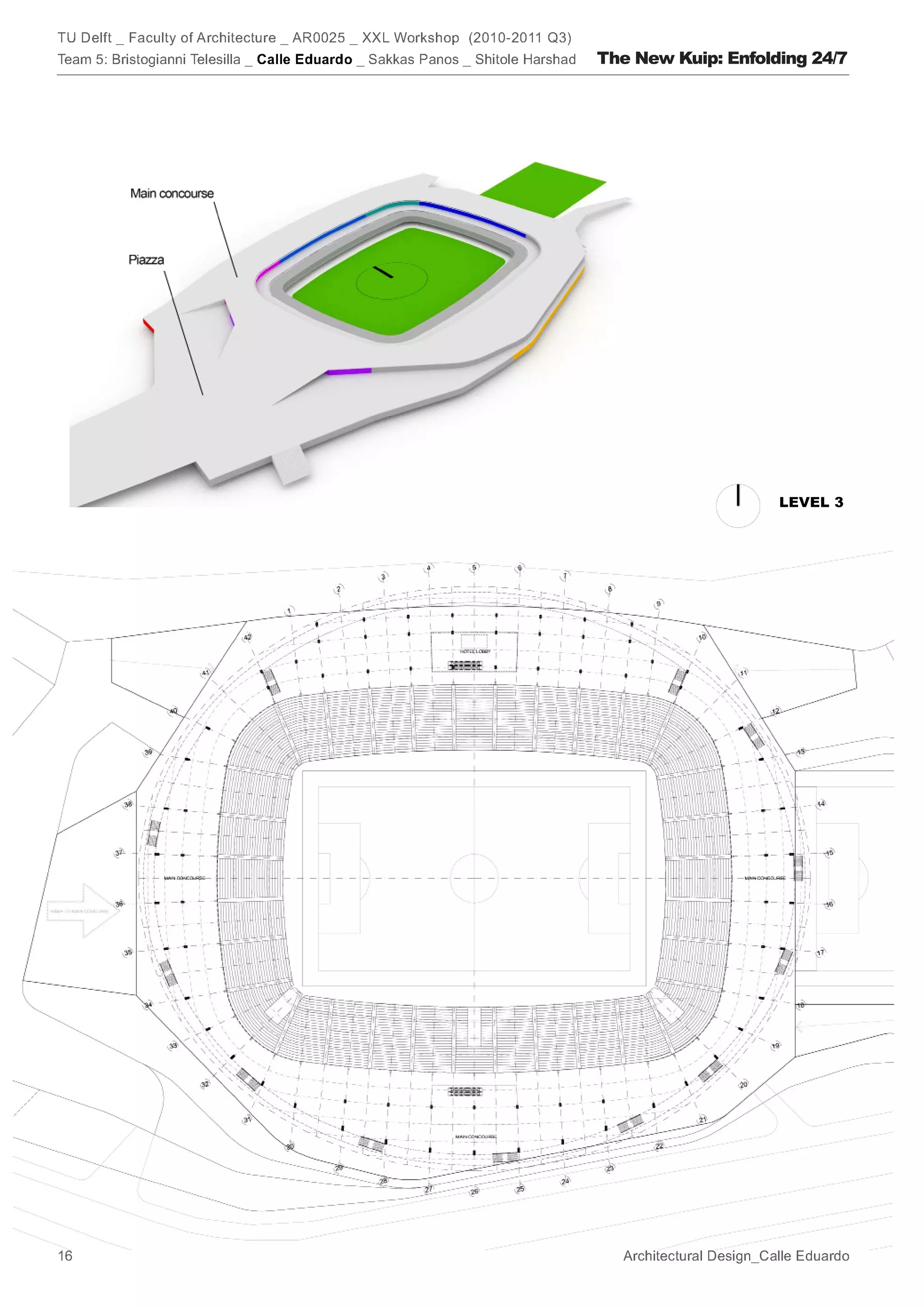 ©   F      ¥   §   F   H   ÿ           ¥   G   £   3   2         ÿ   þ       ¥      §   ¢   ¦   ÿ   ¢         ¦                                                                                                                                                                                                                                                                                                                                                                                                                                                                                                                         û       ú
LEVEL 3
                                                                                                                                F       ¥                        ¥       E           ÿ           ©       ¢                 C           £          ©       3       ¥           D              ¥   !   !       ¥       C       £       B       9   A       5       @       9       8       7       6   6       5       4           £           ¥                                 ÿ           ÿ       ü              3       3           ¥          2       ©       ¢                    1       0                      )   ¥           ÿ   ü




The New Kuip: Enfolding 24/7
                                                                                                                                    (       '                  ú       ú                     %                  ú                 $           #       ©                 !              ©                                    £                                                     £           ÿ              §   ¢       ¦   ÿ       ¢                         ¦                         ¡       ©       ¨       ¢               §       ¦       ¥           ¤           £       ¢       ¡           ÿ   þ           ý           ü
 