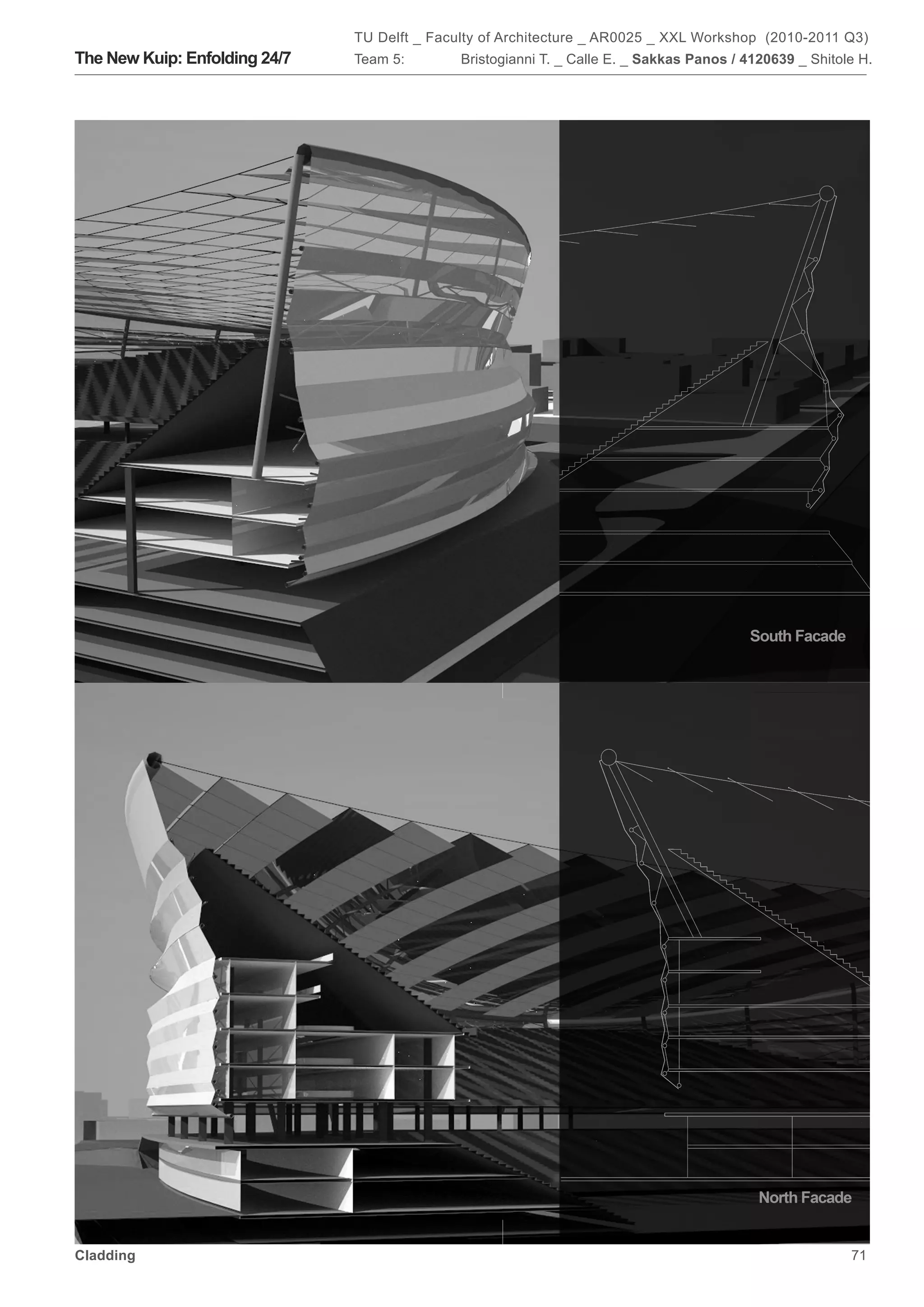 TU Delft _ Faculty of Architecture _ AR0025 _ XXL Workshop (2010-2011 Q3)
The New Kuip: Enfolding 24/7   Team 5:        Bristogianni T. _ Calle E. _ Sakkas Panos / 4120639 _ Shitole H.




Cladding                                                                                                  71
 