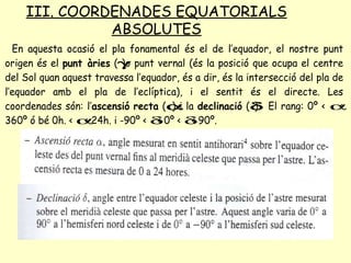 III. COORDENADES EQUATORIALS ABSOLUTES 
