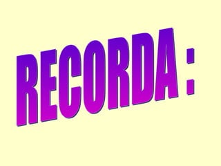 RECORDA : 