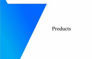Products
 