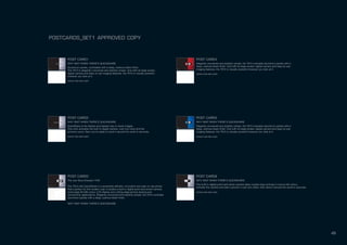 POST CARD2
WHY WAIT WHEN THERE’S QUICKSHARE
QuickShare is the fastest and easiest way to share images.
One click activates the built-in digital camera. Just one more and the
picture’s yours. Now you’re ready to send it around the world in seconds.
www.t-six-ten.com
POST CARD3
The new Sony Ericsson T610
The T610 with QuickShare is a powerfully efficient, innovative and easy to use phone
that’s perfect for the modern user. It boasts a built-in digital point-and-shoot camera,
extra-large 65,536 colour LCD display and cutting edge picture sharing and
connectivity applications. Elegantly conceived and stylishly simple, the T610 contrasts
aluminium panels with a deep, lustrous black finish.
WHY WAIT WHEN THERE’S QUICKSHARE
POST CARD4
Elegantly conceived and stylishly simple, the T610 contrasts aluminium panels with a
deep, lustrous black finish. And with its large screen, digital camera and easy-to-use
imaging features, the T610 is visually powerful however you look at it.
www.t-six-ten.com
POST CARD5
WHY WAIT WHEN THERE’S QUICKSHARE
Elegantly conceived and stylishly simple, the T610 contrasts aluminium panels with a
deep, lustrous black finish. And with its large screen, digital camera and easy-to-use
imaging features, the T610 is visually powerful however you look at it.
www.t-six-ten.com
POST CARD6
WHY WAIT WHEN THERE’S QUICKSHARE
The built-in digital point-and-shoot camera takes crystal-clear pictures in true-to-life colour.
Activate the camera and take a picture in just two clicks, then send it around the world in seconds.
www.t-six-ten.com
POSTCARDS_SET1 APPROVED COPY
49
POST CARD1
WHY WAIT WHEN THERE’S QUICKSHARE
Aluminium panels, contrasted with a deep, lustrous black finish.
The T610 is elegantly conceived and stylishly simple. And with its large screen,
digital camera and easy-to-use imaging features, the T610 is visually powerful
however you look at it.
www.t-six-ten.com
 
