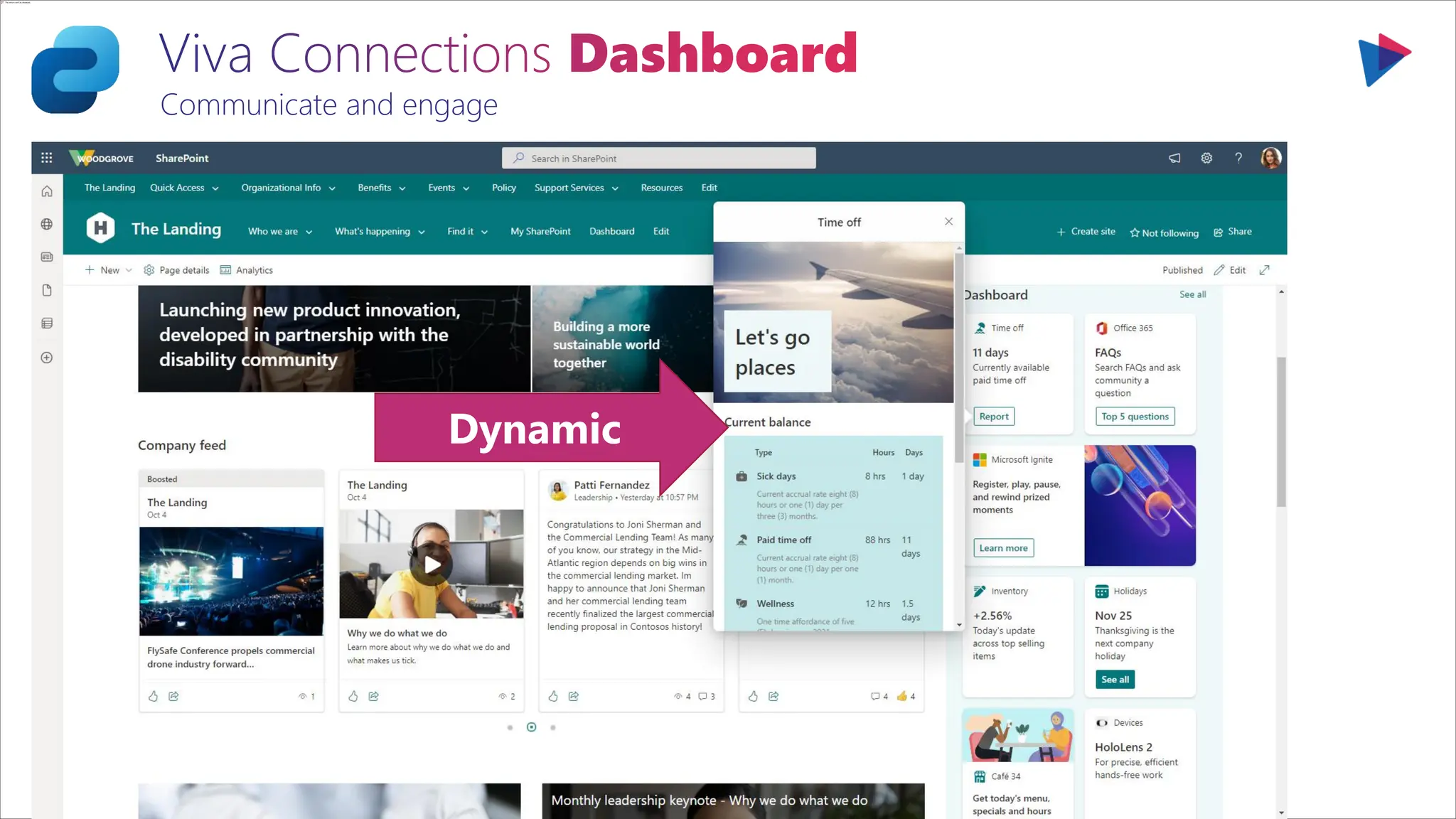 Communicate and engage
Viva Connections Dashboard
Dynamic
 
