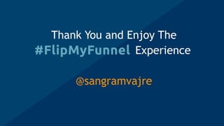 Thank You and Enjoy The
Experience
@sangramvajre
 