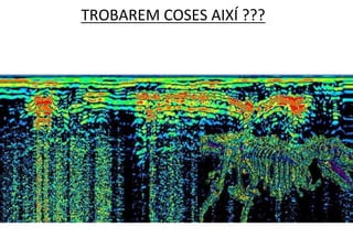 TROBAREM	COSES	AIXÍ	???	
 