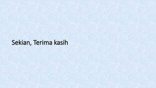 Sekian, Terima kasih
 