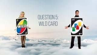Question5:
wildcard
 