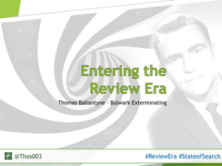 Thomas Ballantyne – Bulwark Exterminating
@Thos003 #ReviewEra #StateofSearch
 