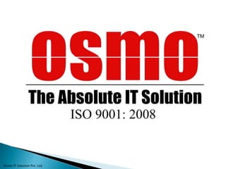 Osmo IT Solution Pvt. Ltd.
 