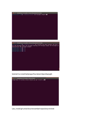 Setelahituinstall beberapafiturdalamOpenDayLight
Lalu,install gituntukbisamenambahrepositorymininet
 