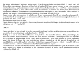 La botezul Mântuitorului, Satana era printre martori. El a vãzut slava Tatãlui umbrindu-si Fiul. El a auzit vocea lui
Iehova dând mãrturie despre divinitatea lui Isus. Încã de la pãcatul lui Adam, neamul omenesc nu mai putea comunica
direct cu Dumnezeu; legãtura dintre cer si pãmânt era prin Hristos; însã acum, când Isus a venit "într-o fire asemãnãtoare
cu a pãcatului" (Rom. 8,3), Însusi Tatãl a vorbit. Înainte, El comunicase cu omenirea prin Hristos; acum, El a comunicat
cu omenirea în Hristos. Satana sperase cã oroarea lui Dumnezeu fatã de pãcat va aduce o despãrtire vesnicã între cer si
pãmânt. Însã acum era vãdit cã legãtura dintre Dumnezeu si om fusese refãcutã. - DA 116
Satana a putut vedea prin umanitatea Sa [a lui Hristos] slava si curãtia Aceluia alãturi de care stãtuse în curtile ceresti. S-
a desfãsurat acolo în fata ispititorului un tablou a ceea ce fusese el atunci, un heruvim ocrotitor, care poseda frumusete si
sfintenie. - BE & ST 23 iulie 1900
Întreita ispitire a lui Hristos în pustie
Satana declarase îngerilor asociati lui cã Îl va birui pe Hristos la capitolul poftã. El spera sã câstige biruintã asupra Lui în
slãbiciunea Lui. - ST 4 aprilie 1900

{TA 171}

Satana stia cã ori învinge, ori va fi învins. Era prea mult în joc în acel conflict, ca sã încredinteze acea sarcinã îngerilor
asociati lui. El personal trebuia sã conducã acel rãzboi. - DA 116
În timp ce se afla în pustie, Domnul Hristos a postit, însã El a fost insensibil la foame... El a petrecut timpul, în
rugãciune fierbinte, doar cu Dumnezeu. Era ca si cum era în prezenta Tatãlui Sãu... Gândul luptei care se afla în fata Sa
L-a fãcut sã uite de orice altceva si sufletul Lui era hrãnit cu pâinea vietii... În cei cãzuti si ispititi, El a vãzut sfãrâmarea
puterii lui Satana. El Însusi S-a vãzut vindecând pe bolnavi, mângâind pe cei fãrã sperantã, înveselind pe cei
deznãdãjduiti si predicând Evanghelia celor sãraci - fãcând lucrarea pe care Dumnezeu a plãnuit-o pentru El; si El nu a
simtit nici o senzatie de foame pânã când nu au trecut cele patruzeci de zile de post.
Viziunea a trecut, si acum, fiind puternic înfometat, natura umanã a lui Hristos cerea hranã. Acum era ocazia lui Satana
de a-L asalta. El s-a hotãrât sã se înfãtiseze în fata Lui ca unul din îngerii de luminã, care Îi apãruserã lui Hristos în
viziunea Sa. - 21MR 8, 9
 