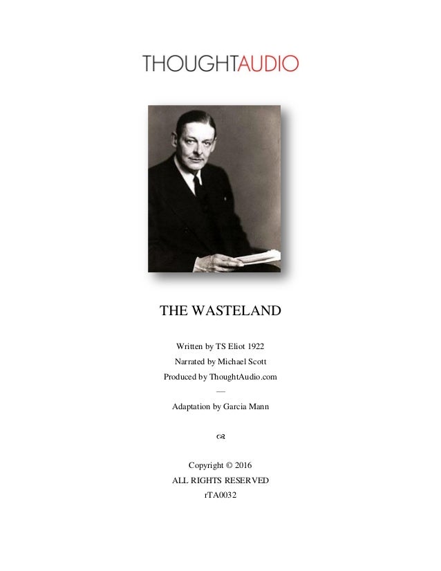 t s eliots the waste land 2 essay “the burial of the dead” in ts eliot’s the waste land “the burial of the dead” clarifies other parts of the waste land — its relation to modernism and utopia. t s eliots the waste land 2 essay “the burial of the dead” in ts eliot’s the waste land “the burial of the dead” clarifies other parts of the waste land — its relation to modernism and utopia.