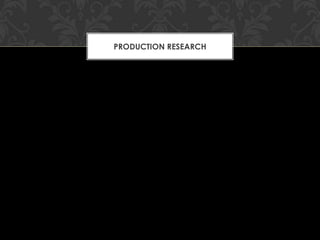 PRODUCTION RESEARCH

 