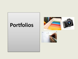 Portfolios
 