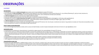 OBSERVAÇÕES
DE INTERNET:
DOS MATERIAIS
• A produção dos formatos da mídia de divulgação deste projeto será de responsabilidade da equipe EPTV Internet.
• Para a produção da mídia de divulgação, a agência/cliente enviará logomarca com fundo transparente, formato vetorial (Illustrator CS, .ai) ou Bitmap (Photoshop CS, .psd) com fundo claro/escuro e
vertical/horizontal, encaminhando também o manual de aplicação da referida marca para a produção dos formatos acima indicados.
• A mídia de divulgação direciona o internauta para a página especial do projeto.
• O prazo de implementação dos formatos é de 5 dias úteis após o recebimento da logomarca/material.
• A produção dos formatos de mídia de patrocínio e/ou apoio desta página especial será de responsabilidade do cliente/agência. Os formatos estão especificados em
http://anuncie.globo.com/redeglobo/formatos/index.html . Serão aceitos apenas materiais produzidos em formatos de imagem (.jpg ou .gif) ou em HTML5.
• A mídia de patrocínio direciona o internauta ao site do patrocinador.
• O prazo de validação dos formatos enviados pelo cliente/agência, pela equipe da EPTV Internet, é de 1 dia útil após o recebimento da material. A peça deverá ser enviada com 3 dias úteis de antecedência à data
de sua veiculação para se prevenir da necessidade de algum ajuste técnico.
ENVIO E PRAZO DE IMPLEMENTAÇÃO
• Para o envio de logomarca/material ou dúvidas sobre os prazos de implementação, consulte a Equipe de Operações Comerciais de Internet em: opec.digital@eptv.com.br
DISPOSIÇÕES GERAIS
• O fornecimento de conteúdo para o desenvolvimento e atualização da página especial é de responsabilidade da Equipe EPTV Internet.
• A EPTV Internet reserva-se o direito de proceder alterações na estrutura do conteúdo dos sites ao longo do ano, e, eventualmente, substituições nos formatos originalmente previstos no plano de inserções. Em
nenhum caso haverá prejuízo na entrega comercial para o anunciante. A entrega estimada de impressões referente ao Cross Mídia internet tem como base a análise histórica de audiência de páginas especiais
similares anteriormente publicados em nossos sites. Portanto, o volume de entrega estimada prevista no plano comercial pode variar de acordo com a audiência real da página deste projeto no período de sua
publicação.
• A disponibilidade da entrega comercial, formatos, propriedades e preços estão sujeitos à consulta no momento da aprovação do plano.
• O pagamento da veiculação da presente página especial será feito em 15 dfm e para o registro desta prestação será emitida uma fatura.
• Para o pagamento da produção de internet desta página especial será emitida uma nota fiscal.
CONSIDERAÇÕES GLOBO.COM
A assinatura do PI pelo ANUNCIANTE ou AGÊNCIA obriga as partes e seus sucessores, a qualquer título, tanto aos termos do próprio PI quanto aos termos e condições estabelecidos no Manual de Práticas
Comerciais da Globo.com. Custos estimados de produção orçados à parte, sendo total responsabilidade do cliente. Sobre este valor não há negociação, comissão da agência e descontos. A criação de um projeto
especial deve ser firmada sob a parceria entre veículo, agência e anunciante. Os formatos publicitários não contemplados no plano comercial poderão exibir anúncios de outros clientes, mesmo que sejam do
mesmo segmento do patrocinador do projeto.
 