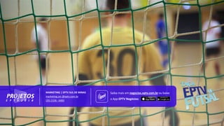 MARKETING | EPTV SUL DE MINAS
marketing.sm @eptv.com.br
(35) 2106 - 6483
Saiba mais em negocios.eptv.com.br ou baixe
o App EPTV Negócios:
 