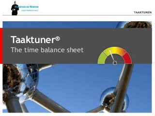 Taaktuner®
The time balance sheet
 