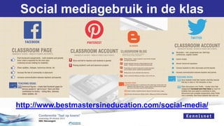 Social mediagebruik in de klas 
http://www.bestmastersineducation.com/social-media/ 
 