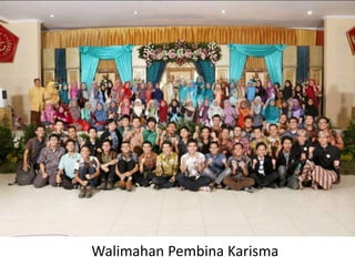 Walimahan Pembina Karisma
 